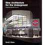 New Architecture for the Underground: Planning for the Future