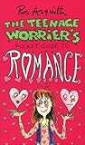 The teenage worrier's pocket guide to romance