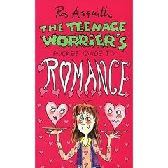 Teenage Worrier'st Guide to Romance (Teenage worrier's pocket guides)