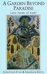 A Garden Beyond Paradise: Love Poems of Rumi