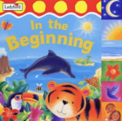 In the Beginning (First Bible Stories)