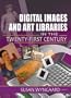 Digital Images and Art Libraries in the Twenty-First Century