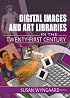Digital Images and Art Libraries in the Twenty-First Century