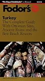 Turkey: The Complete Guide with Ottoman Sites, Ancient Ruins and the Best Beach Resorts (Fodor's Gold Guides)