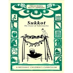 Sukkot, The Feast of Tabernacles: A Messianic Children's Curriculum, 4 levels