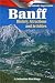 Book Banff: History Attractions, Activites: An Altitude Superguide (Western Canada SuperGuide)