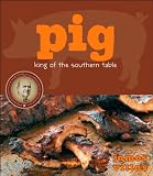 Pig: King of the Southern Table Pig: King of the Southern Table
