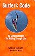 Surfer's Code: 12 Simple Lessons for Riding Through Life