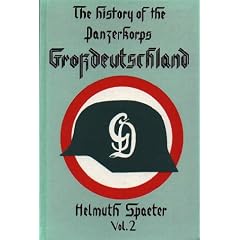 The History of the Panzerkorps Grossdeutschland, Vol. 2 (v. 2)