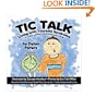 Tic Talk: Living with Tourette Syndrome: A 9-Year-Old Boy's Story in His Own Words
