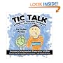 Tic Talk: Living with Tourette Syndrome: A 9-Year-Old Boy's Story in His Own Words