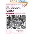 The Collector's Voice: Critical Readings in the Practice of Collecting : Contemporary Voices (Perspectives on... by Susan M. Pearce, Paul Martin, and Alexandra Bounia