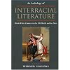 An Anthology of Interracial Literature: Black-White Contacts in the Old World and the New