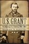 U. S. Grant: The Making of a General, 1861-1863 (The American Crisis Series: Books on the Civil War Era)