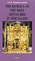 Saving the Holy Sepulchre: How Rival Christians Came Together to Rescue their Holiest Shrine