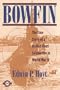 Bowfin: The True Story of a Fabled Fleet Submarine in World War II (Classics of War)