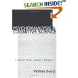 Psychoanalysis and Cognitive Science: Multiple Code Theory, A by  Wilma Bucci