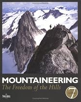 Mountaineering: The Freedom of the Hills