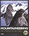 Mountaineering: The Freedom of the Hills