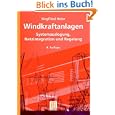 Windkraftanlagen. Systemauslegung, Netzintegration und Regelung