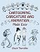 Cartooning, Caricature and Animation Made Easy (Dover Art Instruction)