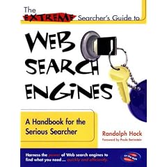 The Extreme Searcher's Guide to Web Search Engines: A Handbook for the Serious Searcher