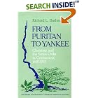 Click here to buy From Puritan to Yankee: Character and the Social Order in Connecticut, 1690-1765 (Center for the Study of the History of... by  Richard L. Bushman.