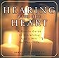 Hearing with the Heart: A Gentle Guide to Discerning God's Will for Your Life