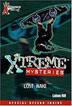 X Games Xtreme Mysteries: Lost Wake - Book #5