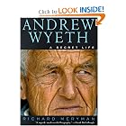 Andrew Wyeth: A Secret Life by Richard Meryman