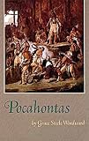 Pocahontas (The Civilization of the American Indian Series ; V. 93)