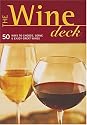 The Wine Deck: 50 Ways to Choose, Serve, and Enjoy Great Wines (Discerning Tastes)