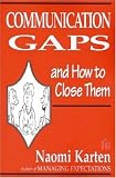 Communication Gaps and How to Close Them
