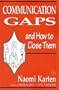 Communication Gaps and How to Close Them