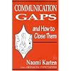 Communication Gaps and How to Close Them