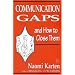 Communication Gaps and How to Close Them