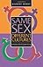 Same Sex, Different Cultures: Exploring Gay And Lesbian Lives