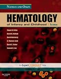 Nathan and Oski's Hematology of Infancy and Childhood (Expert Consult)