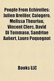 People From Échirolles: Julien Brellier, Calogero, Mélissa Theuriau, Vincent Clerc, David Di Tommaso, Sandrine Aubert, Laure Pequegnot