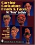 Carving Caricature Head & Faces: 33 Caricatures With Step-By-Step Carving Instructions (A Schiffer Book for Wood Carvers)