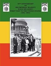 50th Anniversary of His Imperial Majesty Emperor Haile Selassie: First Visit to the United States (1954-2004)