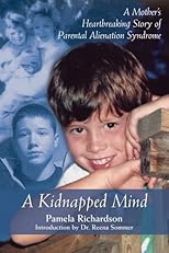 A Kidnapped Mind: A Mother's Heartbreaking Story of Parental Alienation Syndrome