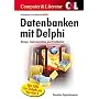 Datenbanken mit Delphi, m. CD-ROM