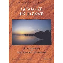 La Vall�e du fleuve : Du Guidimagha au parc national du Diawling