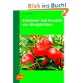 Schneiden und Veredeln von Obstgeh�lzen