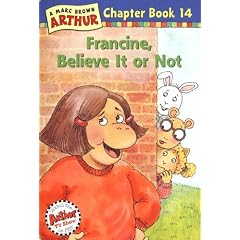 Francine, Believe It or Not!: A Mark Brown Arthur Chapter Book 14
