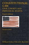 Constitutional Law: Civil Liberty and Individual Rights (University Casebook Series)