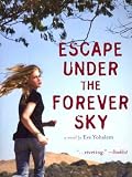 Escape Under The Forever Sky