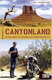 Canyonland: Mit der Honda CB 450 durch den S�dwesten der USA - Ralf Schimmelmann