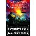 Pax Britannia: The Ulysses Quicksilver Omnibus